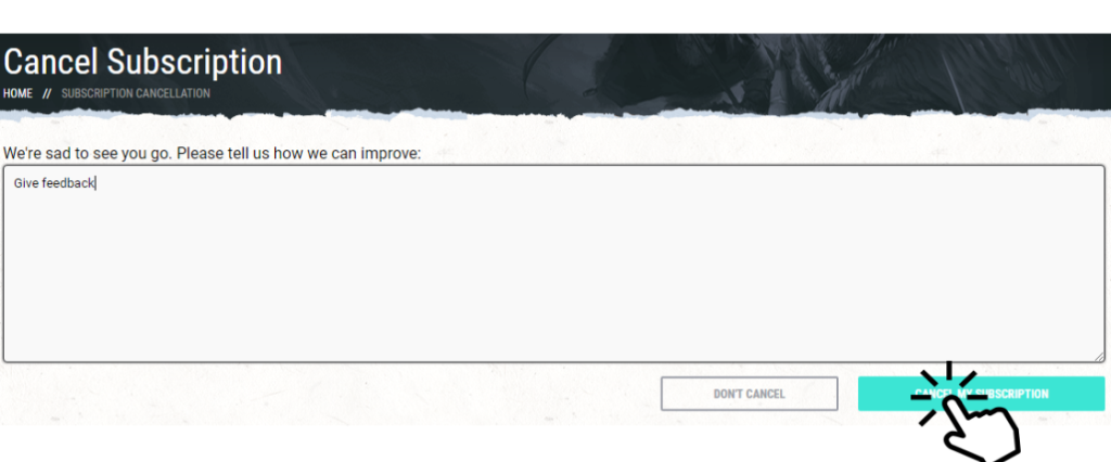 Give your feedback and hit Cancel Subscription