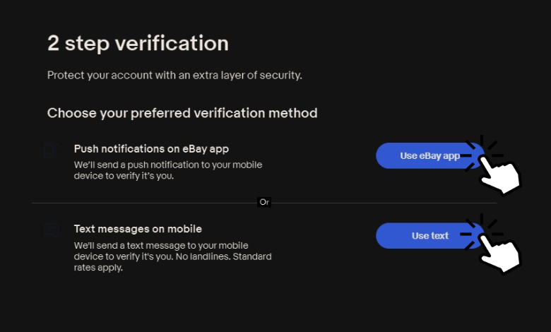 Select either Use eBay app or Use text option  to Change eBay password