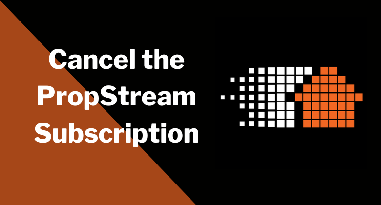Cancel PropStream