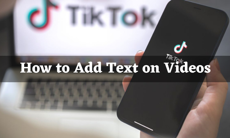 How to add text on TikTok videos