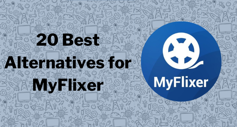 MyFlixer Alternatives