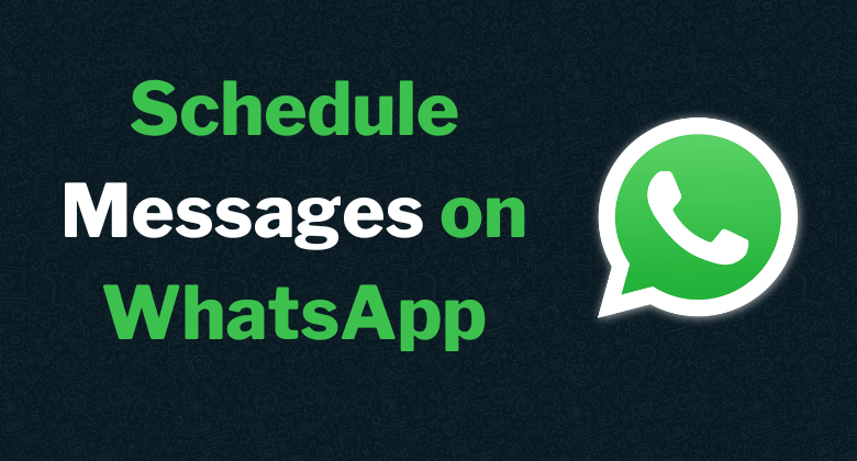 Schedule Messages on WhatsApp