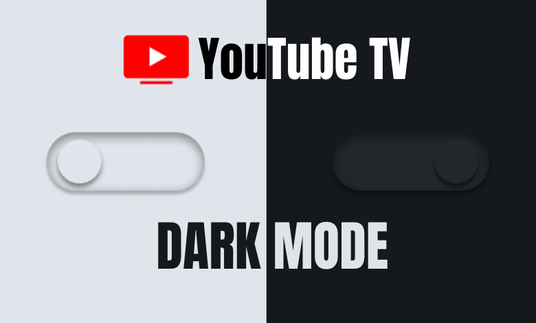 YouTube TV dark mode