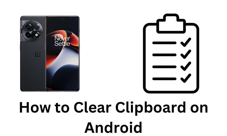 How to Clear Clipboard on Android