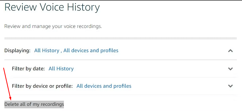 click on the Delete all of my recordings option to Delete Alexa History