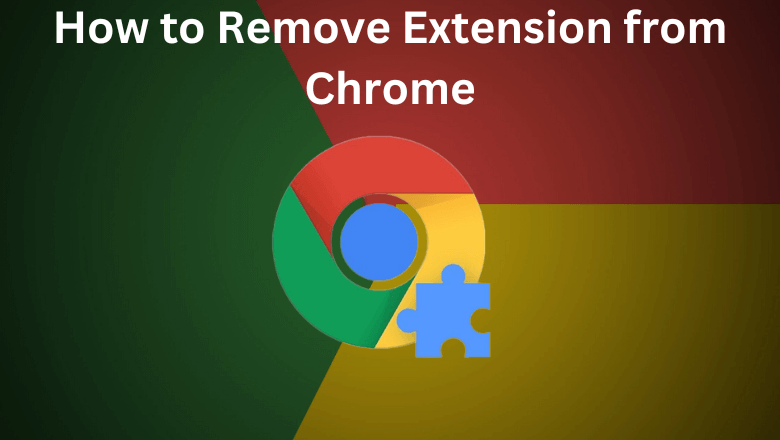 How to Remove Extension from Chrome
