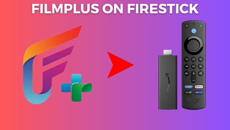 FilmPlus on Firestick