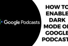How to Turn On Dark Mode on Google Podcasts