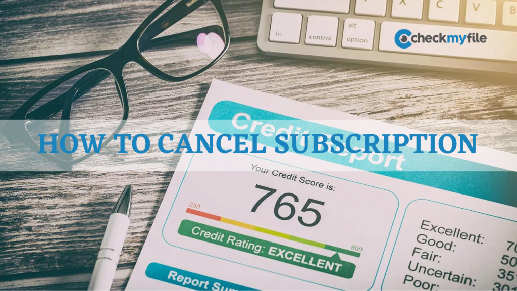 how to cancel CheckMyFile subscription