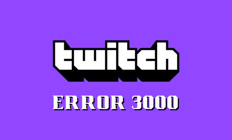 Twitch error 3000