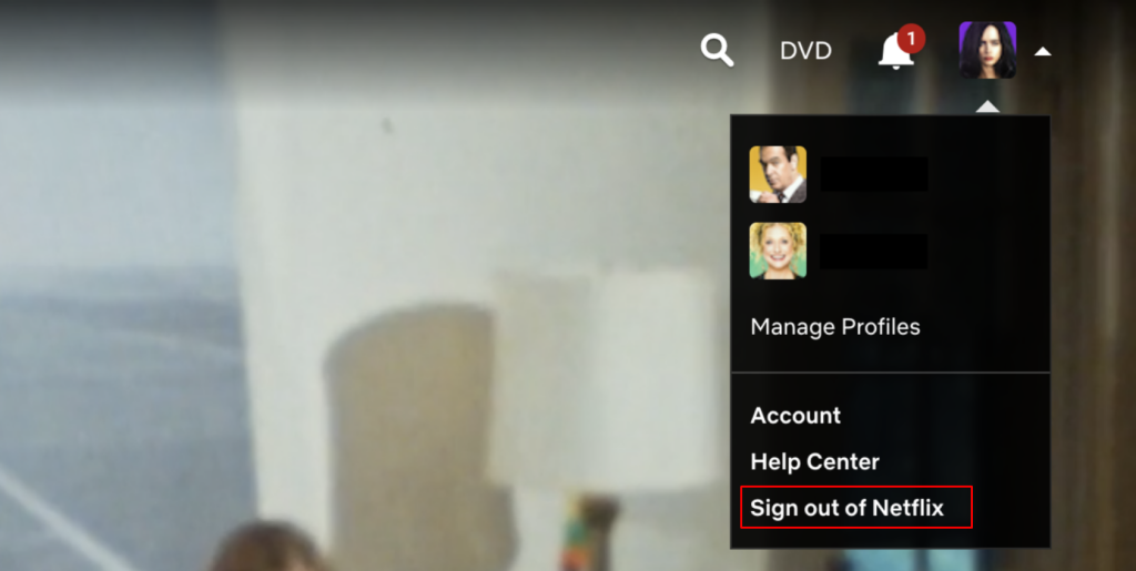 Sign out Netflix account.