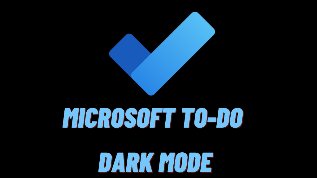Microsoft To-Do dark mode -feature