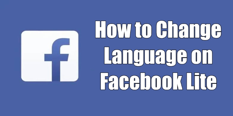 How to Change Language on Facebook Lite