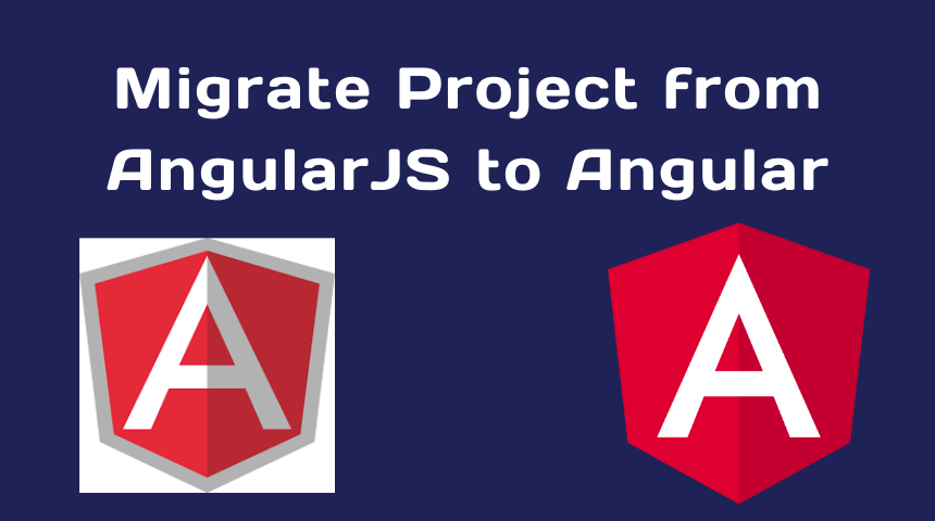 Migrate Project from AngularJS t o Angular