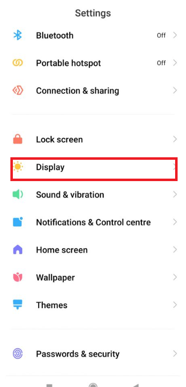 Hit the Display option on your Android Phone