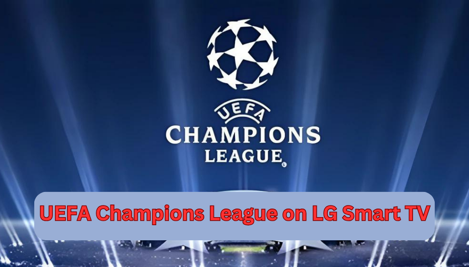 UEFA Champions League on LG Smart TV
