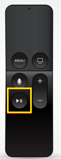 Hit the Play button on Siri remote