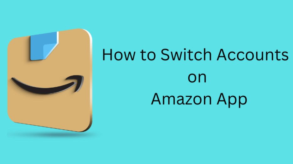 How to Switch Accounts on Amazon App