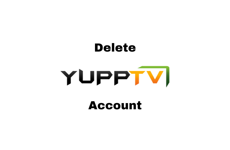 Delete YuppTV Account