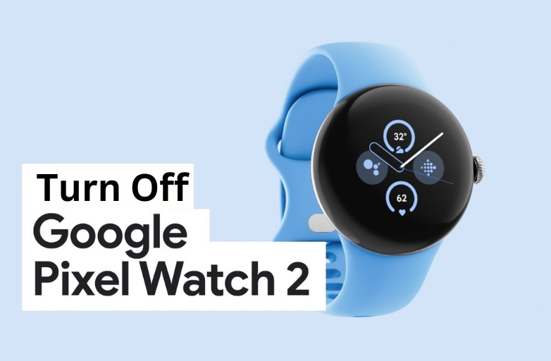 How to Turn Off Pixel Watch