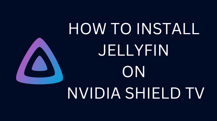 Jellyfin Nvidia Shield