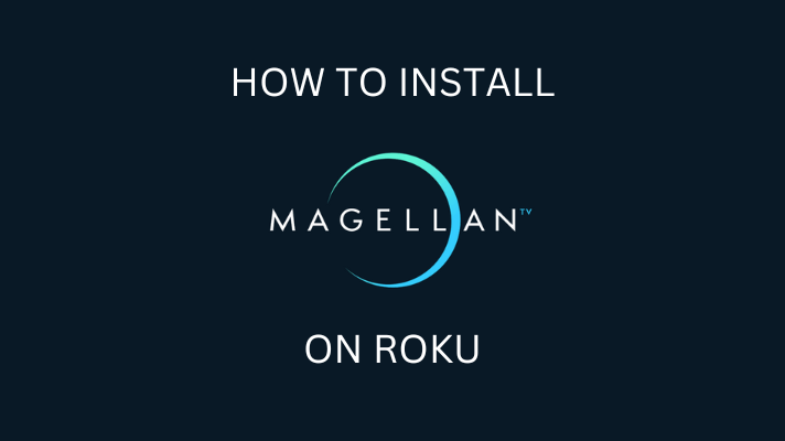 MagellanTV on Roku